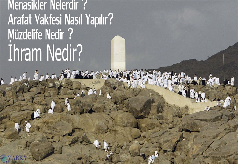 Menasik Nedir ? Vakfe Nedir ? Vakfe Yapmak Nedir ?