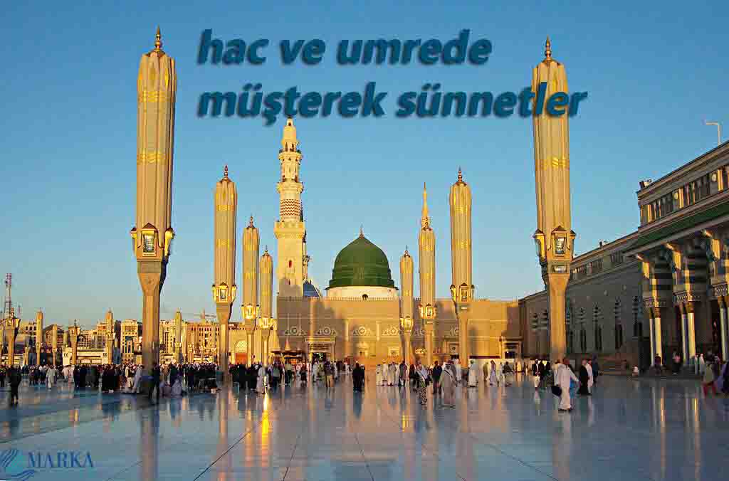 Hac Ve Umrede Müşterek Sünnetler