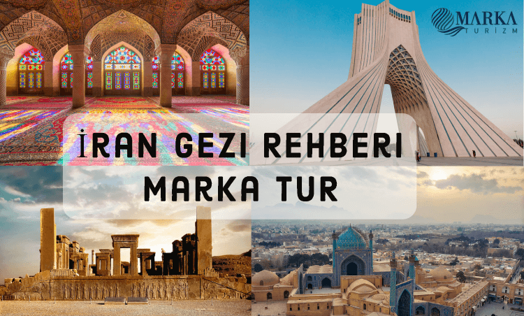 iran gezi rehberi - iran turları 2022 