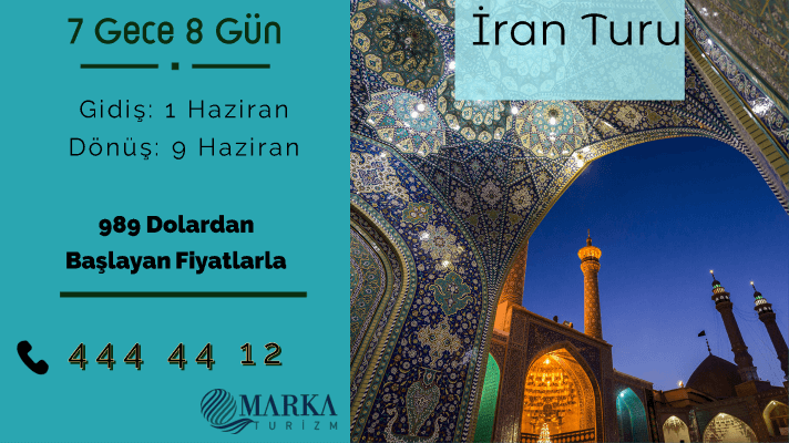 iran turları 2023 fiyatları - iran turları - marka tur - 1 haziran 2023