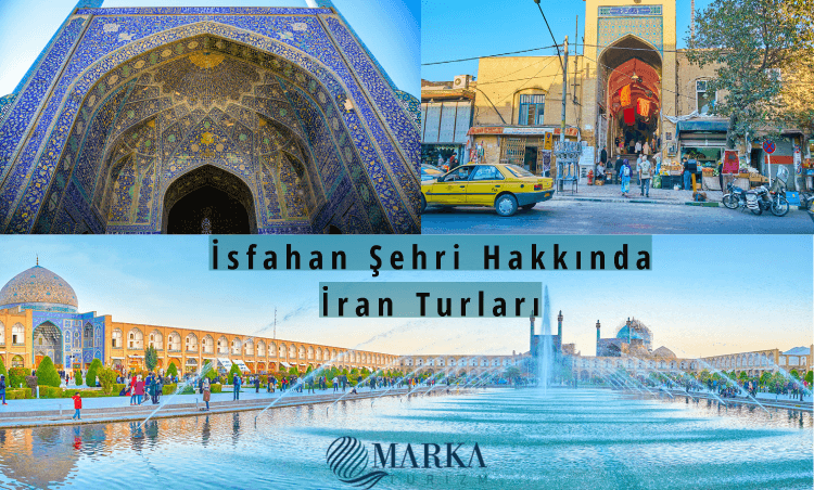isfahan nerede - iran gezilecek yerler - iran turları 2022 