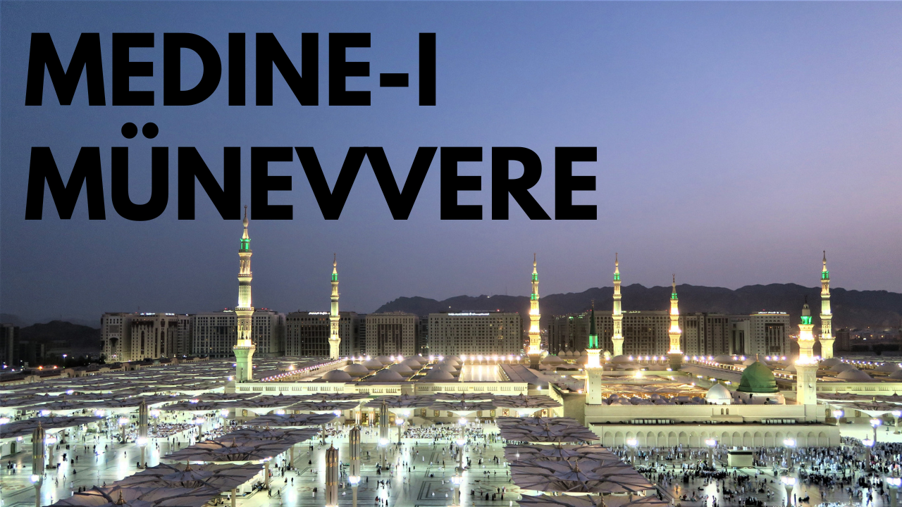 Medine Şehri Medine Şehrinin Önemi