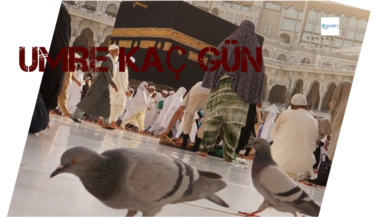 UMRE KAC GÜN